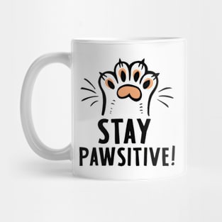 Stay Pawsitive ! Kitten paw Mug